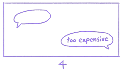 Storyboard sketch 4: “too expensive”