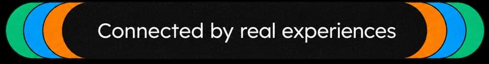 Tagline pill: “Connected by real experiences”